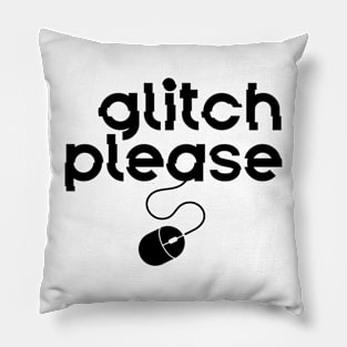 GLITCH PLEASE Pillow