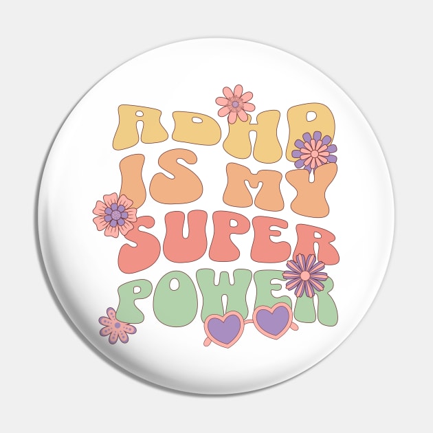 ADHD is my Super Power Pin by Maison de Kitsch