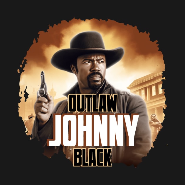 OUTLAW JOHNNY BLACK by Pixy Official