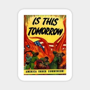 Is this tomorrow? Communism in America! Magnet