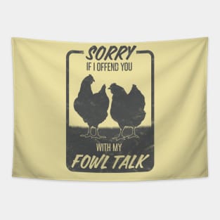 Funny Fowl Talk Hens for Chicken Lovers Tapestry