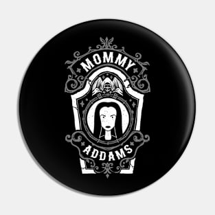 Mommy Addams Pin