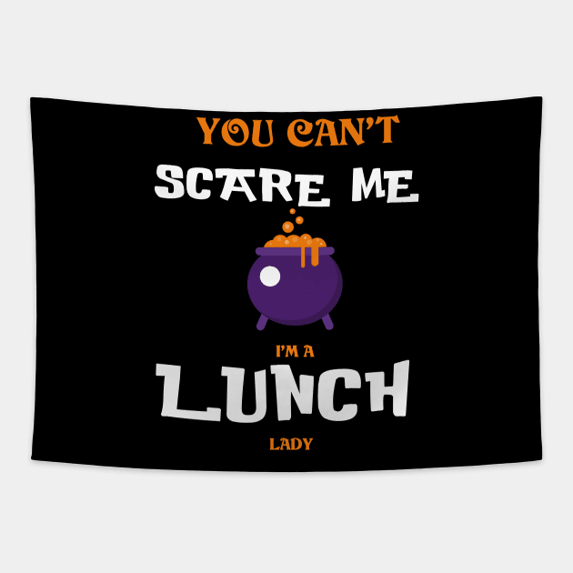 You can't Scare Me I'm a Lunch Lady - Funny Halloween Tapestry by Trendy_Designs