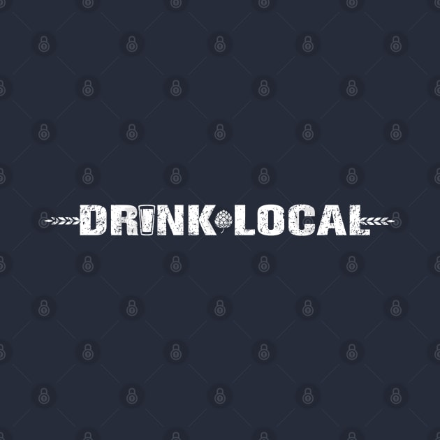 CRAFT BEER DRINK LOCAL by ATOMIC PASSION