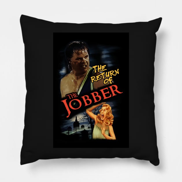 THE RETURN OF THE JOBBER Pillow by WestGhostDesign707