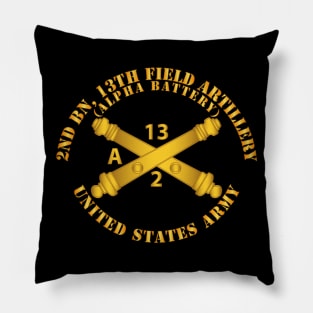 2nd Bn, 13th Field Artillery Regiment  - Alpha Battery w Arty Branch Pillow