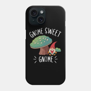 Gnome Sweet Gnome | Gardening Shirt Phone Case