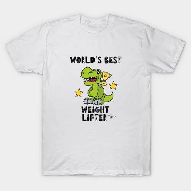 Funny Weight Lifting, World's Best, Weight Lifter, Dinosaur, Text, Words,  Humor