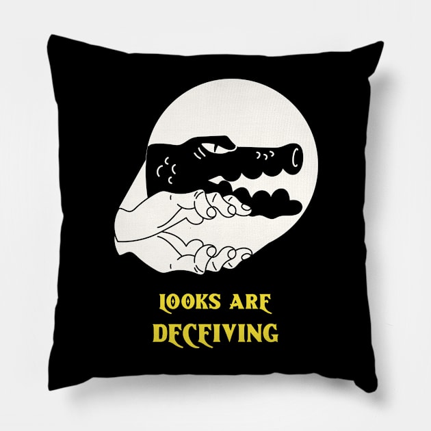 Looks Are Deceiving Pillow by Araf Color