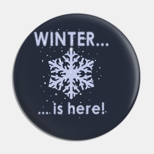 Winter is here Pin