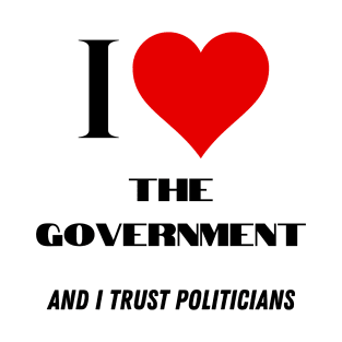 I love the Government T-Shirt