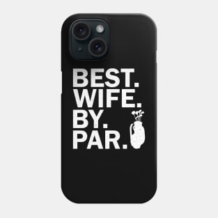 Best Wife By Par Phone Case