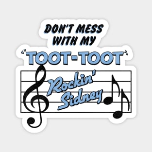 Don't Mess With My Toot Toot Magnet