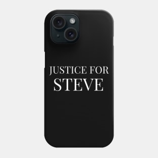 Justice for Steve Phone Case