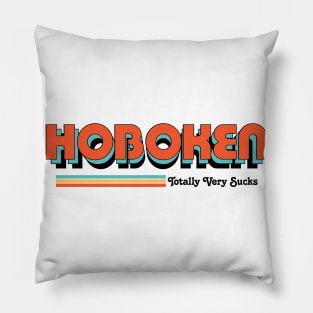 Hoboken - Totally Very Sucks Pillow