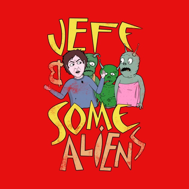 Jeff and Some Aliens by Gritty Cycle