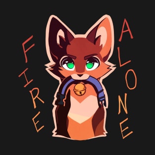 Fire Alone T-Shirt