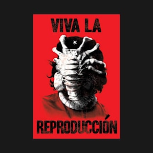 VIVA LA REPRODUÍON T-Shirt