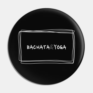 Bachata And Yoga Pin