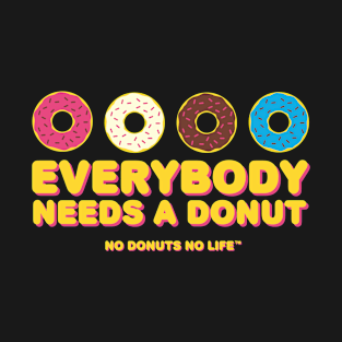 Everybody Needs a Donut T-Shirt