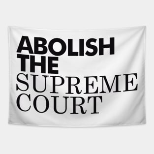 Abolish The Supreme Court, Black Tapestry