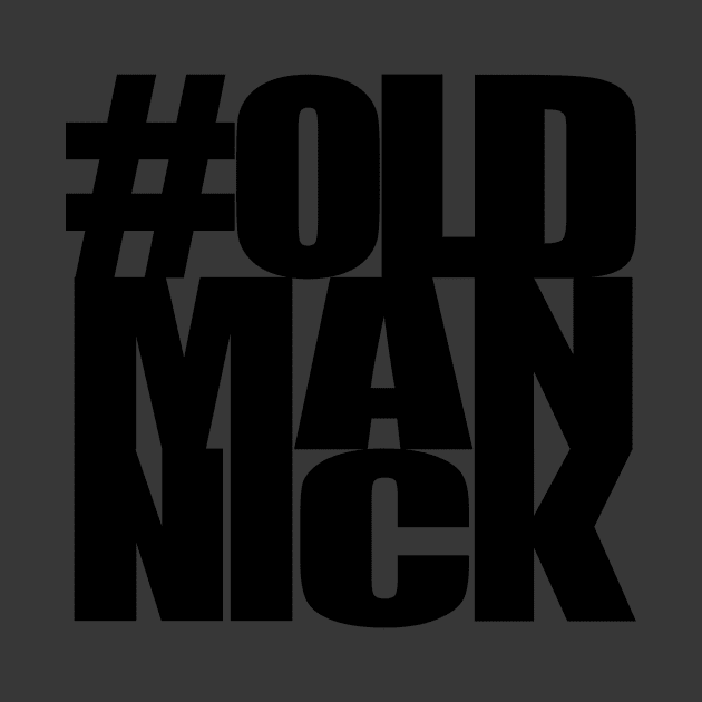 #OLDMANNICK by jandlazyn