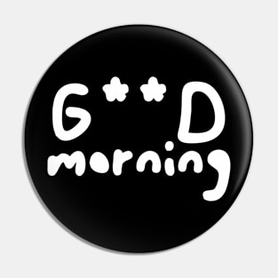 Good morning, white letters in handwriting, greeting of the day Pin