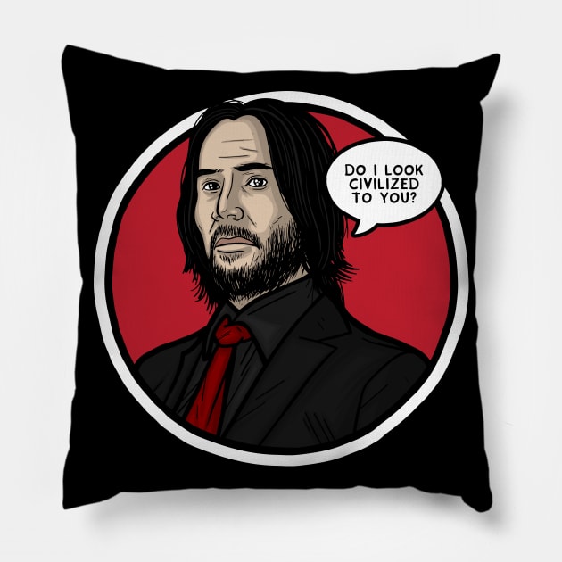 John Wick (Civilized) Pillow by Baddest Shirt Co.