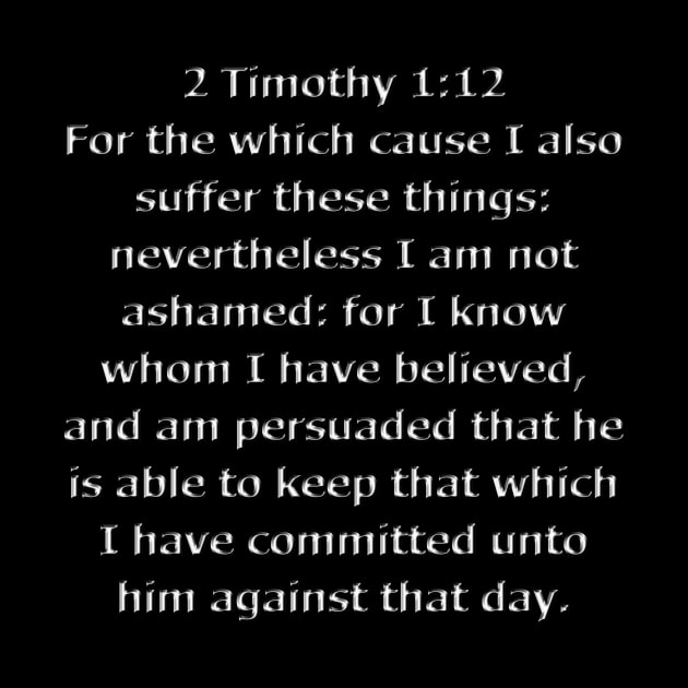 Bible Verse 2 Timothy 1:12 by Holy Bible Verses