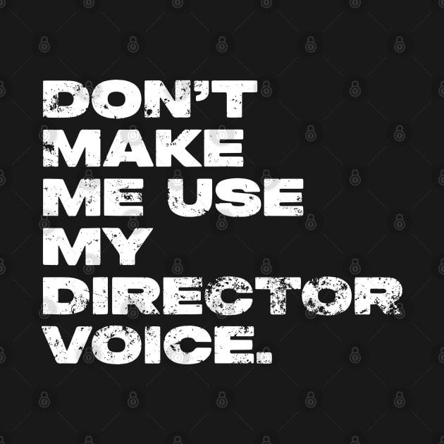 Don't Make Me Use My Director Voice Distressed by LEGO