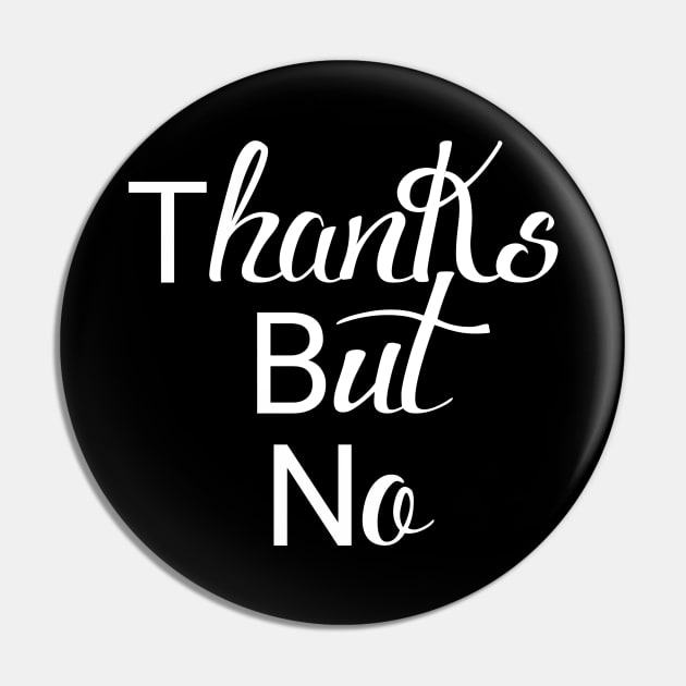 thanks but no Pin by Horisondesignz