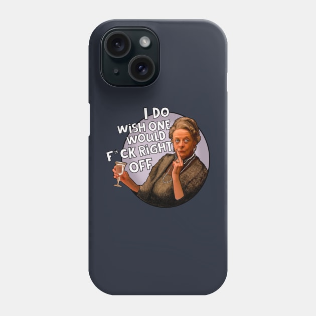 Dowager Countess is not the one Downton Abbey Phone Case by Camp David