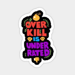 Overkill Underrated - Video Game Magnet