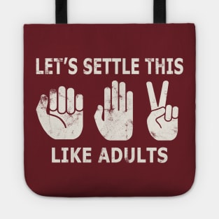 Let's Settle This Like Adults Tote