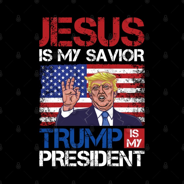 jesus is my savior trump is my president by Mr.Speak