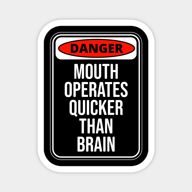 Danger Mouth operates quicker than Brain Fun Quote Magnet by Foxxy Merch