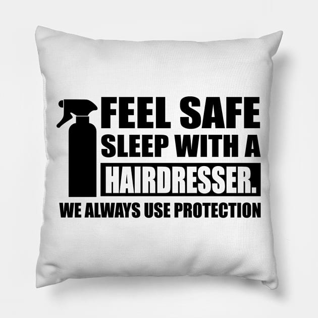Feel safe sleep with a hairdresser (black) Pillow by nektarinchen