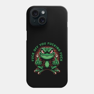 Fuck Off You Fucking Fuck Phone Case