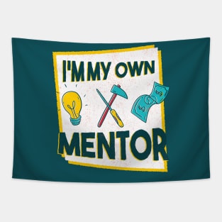 My  own Mentor Tapestry