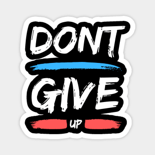 Don't Give Up Magnet