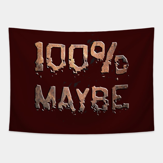 100% MAYBE Tapestry by kostjuk