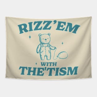 Rizz Em With The Tism Shirt, Retro Unisex Adult T Shirt, Funny Bear Meme Tapestry