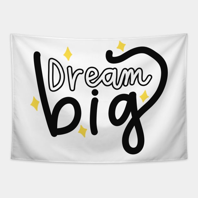 Dream Big! Tapestry by Think Beyond Color