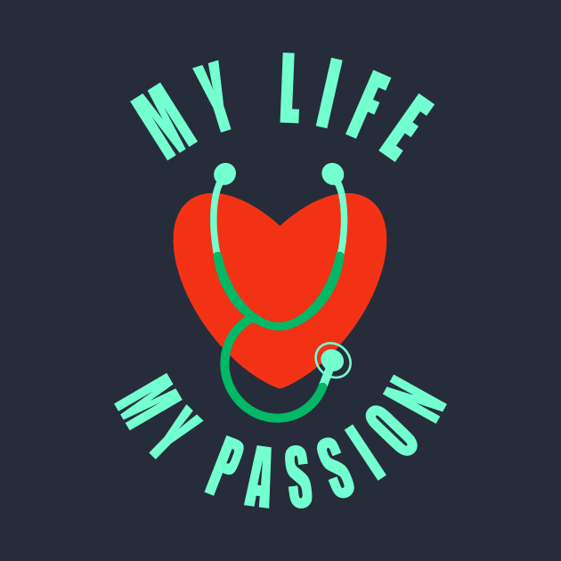 Pediatric Nurse My Life My Passion Saying by SpaceKiddo