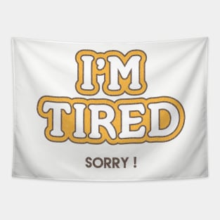 I'm Tired Tapestry