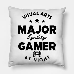 Visual arts major by day gamer by night Pillow