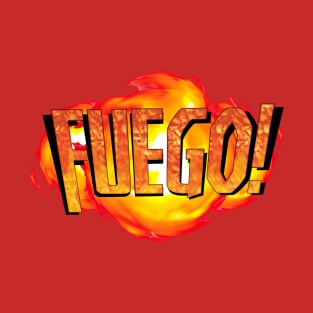 Fuego! T-Shirt