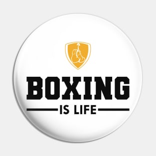 Boxing is life Pin