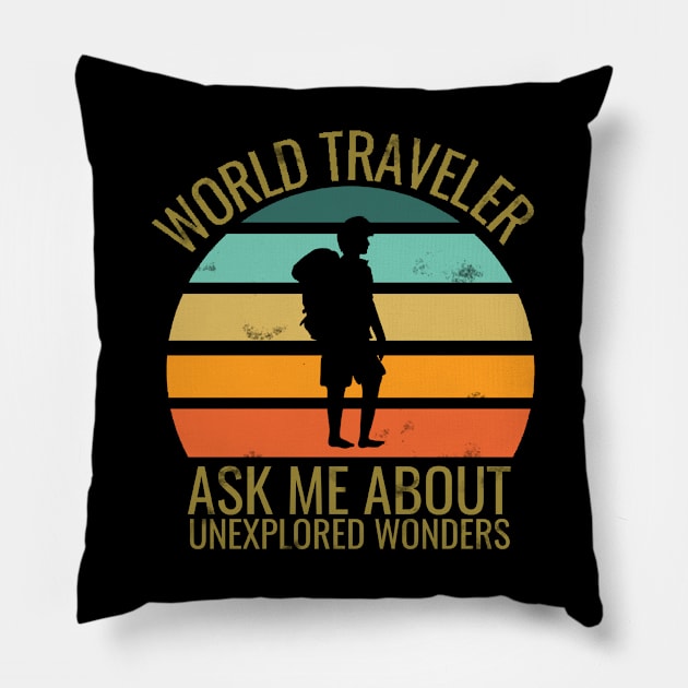 World traveler - traveller addict - travel addict - Travel the world Pillow by Saishaadesigns