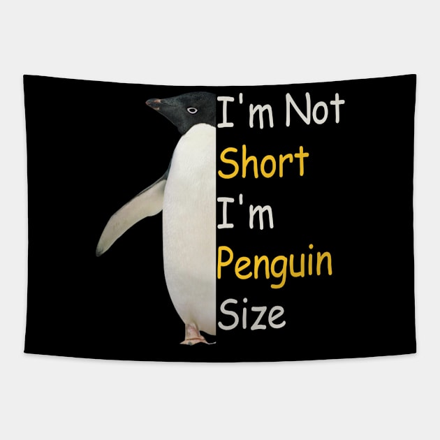 Funny Penguin Size I'm not short I am penguin size Tapestry by JHFANART